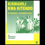 Kiswahili Kwa Kitendo  An Introductory and Intermediate Course