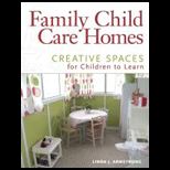 Family Child Care Homes Creative Spaces for Children to Learn