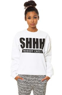 Classy Brand SHHH Nobody Cares Sweatshirt