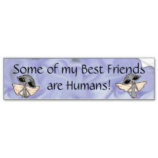 Some of my Best Friends are Human Adorable Aliens Bumper Sticker