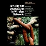 Security and Cooperation in Wireless Networks  Thwarting Malicious and Selfish Behavior in the Age of Ubiquitous Computing