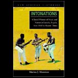 Intonations ; Social History of Music and Nation in Luanda, Angola,  From 1945 to Recent Times   With CD