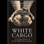 White Cargo  The Forgotten History of Britains White Slaves in America