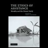 Ethics of Assistance  Morality and the Distant Needy