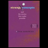 Strange Concepts and the Stories They Make Possible Cognition, Culture, Narrative
