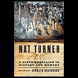 Nat Turner  A Slave Rebellion in History and Memory