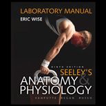Seeleys Anatomy and Physiology   Lab. Manual