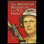 American Mission and Evil Empire  Crusade for a Free Russia since 1881