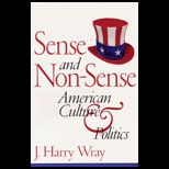 Sense and Non Sense  American Culture and Politics