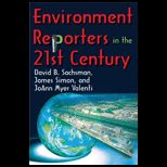 Environment Reporters in the 21st Century