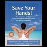 Save Your Hands The Complete Guide to Injury Prevention and Ergonomics for Manual Therapists