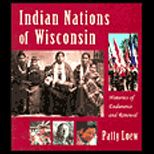 Indian Nations of Wisconsin  Histories of Endurance and Renewal