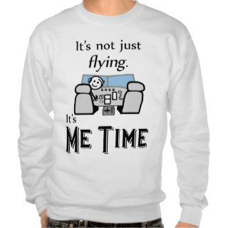 Me Time Flying Pullover Sweatshirts
