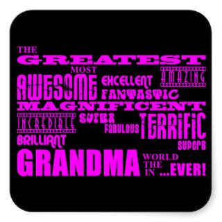 Fun Gifts for Grandmothers  Greatest Grandma Square Sticker