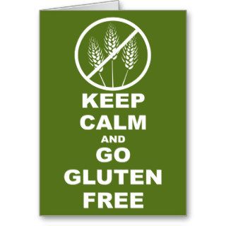 Keep Calm and Go Gluten Free, #656 Greeting Card