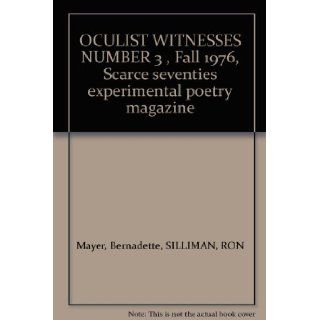 OCULIST WITNESSES NUMBER 3, Fall 1976, Scarce seventies experimental poetry magazine Bernadette, SILLIMAN, RON Mayer Books