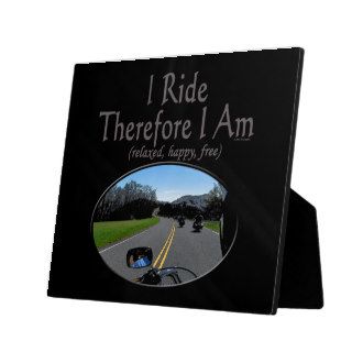 Biker Motorcycle Riding I Ride Relaxed Happy Free Plaque