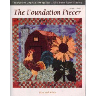 The Foundation Piecer (Featuring Rise and Shine) (Volume 4, Number 5) LIZ SCHWARTZ, STEPHEN SEIFERT Books