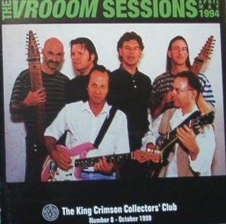 The Vrooom Sessions, April & May 1994 The King Crimson Collectors' Club, Number 8 (October, 1999) Music