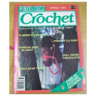Women's Circle Crochet (Everything to Warm a Crocheter's Heart)   Spring, 1986   Volume 5, Number 3 Anne Morgan Jefferson Books