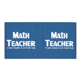 Math Teacher Zombie Fighter Binders