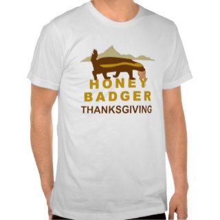Honey Badger Thanksgiving Shirts