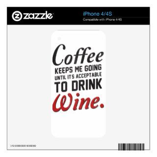 Coffee Keeps Me Going For Wine iPhone 4 Decals