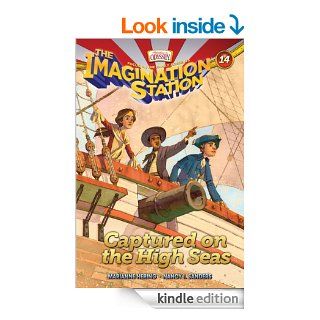Captured on the High Seas 14 (AIO Imagination Station Books)   Kindle edition by Marianne Hering, Nancy I. Sanders. Children Kindle eBooks @ .