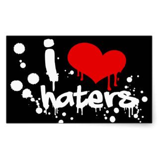 I Love Haters Rectangle Sticker