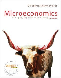 Microeconomics Principles and Applications, and Tools, with MyEconLab and EBook 1 Sem Package (5th Edition) (9780132405256) Arthur O'Sullivan, Steven Sheffrin, Steve Perez Books