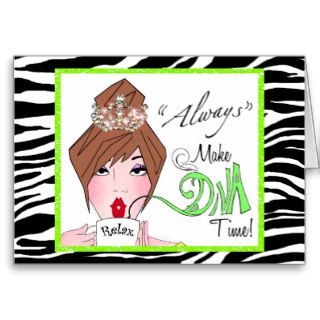 "Make Diva Time" Make Yourself A Priority Card