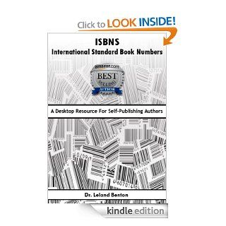 ISBNs   International Standard Book Numbers (Advice & How To) eBook Dr. Leland Benton Kindle Store