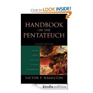 Handbook on the Pentateuch Genesis, Exodus, Leviticus, Numbers, Deuteronomy eBook Victor P. Hamilton Kindle Store