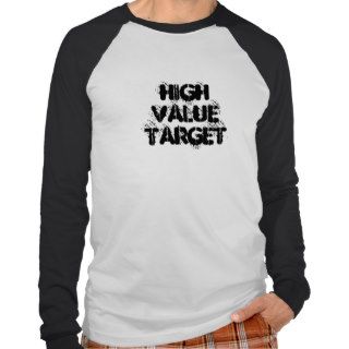 High Value Target Shirts