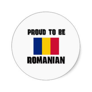 Proud To Be ROMANIAN Round Sticker