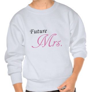 Future Mrs. Pullover Sweatshirts