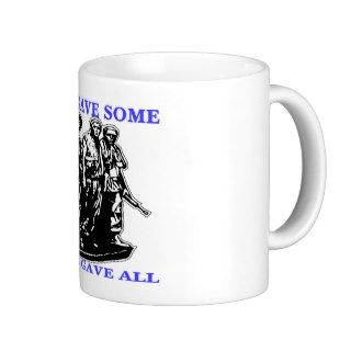 Vietnam All Gave Some & Some Gave All Mugs