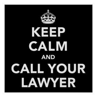 Keep Calm and Call Your Lawyer Poster