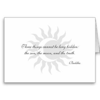 Three Things Cannot Be Long Hidden Buddha Quote Card