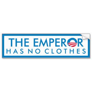 Emperor Has No Clothes Bumper Sticker