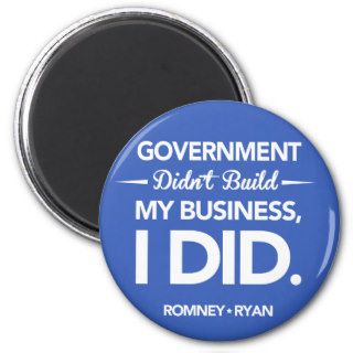 Government Didn't Build My Business Button (Blue) Refrigerator Magnet