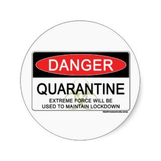 Quarantine Danger Sign Round Stickers