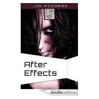 After Effects (A Short Story) eBook Jon McGoran Kindle Store