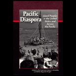 Pacific Diaspora  Island Peoples in the United States and Across the Pacific