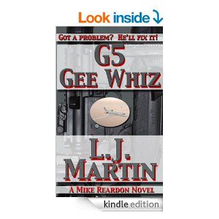 G5, Gee Whiz (The Repairman) eBook L. J. Martin Kindle Store