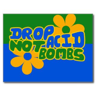 Drop Acid not Bombs Post Cards