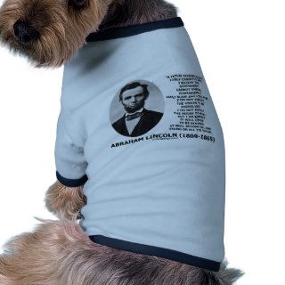 Abraham Lincoln House Divided Cannot Stand Quote Dog Clothes