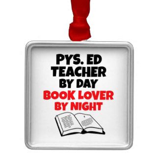 Phys Ed Teacher by Day Book Lover by Night Christmas Ornament