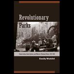 Revolutionary Parks Conservation, Social Justice, and Mexicos National Parks, 1910 1940
