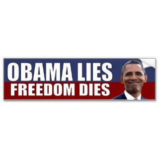 Obama Lies   Freedom Dies Bumper Stickers